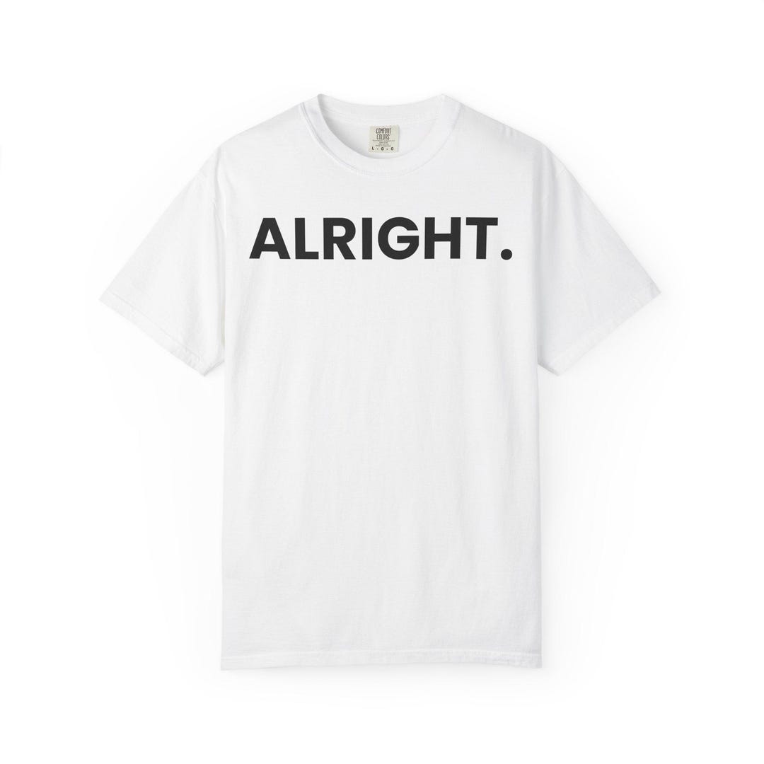 Alright Minimalist Word Tee | Simple Statement T-shirt | Laid-back ...