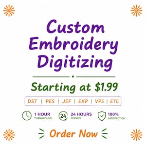 Może przedstawiać: Biały znak graficzny z fioletowym napisem Custom Embroidery Digitizing, zielonym tekstem Starting at $1.99 oraz listą formatów plików, w tym DST, PES, JEF, EXP, VP3 i ETC. Zawiera ikony dotyczące czasu realizacji, obsługi oraz gwarancji satysfakcji.