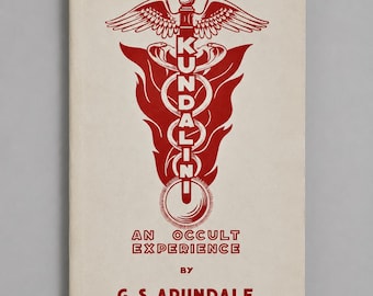 Kundalini An Occult Experience by By G. S. Arundale