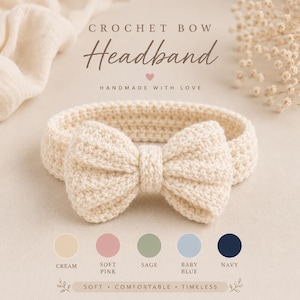 May include: Cream-colored crochet bow headband. The headband features a large bow in the center and is handmade. The image also displays color options: cream, soft pink, sage, baby blue, and navy. The text reads "CROCHET BOW Headband HANDMADE WITH LOVE".
