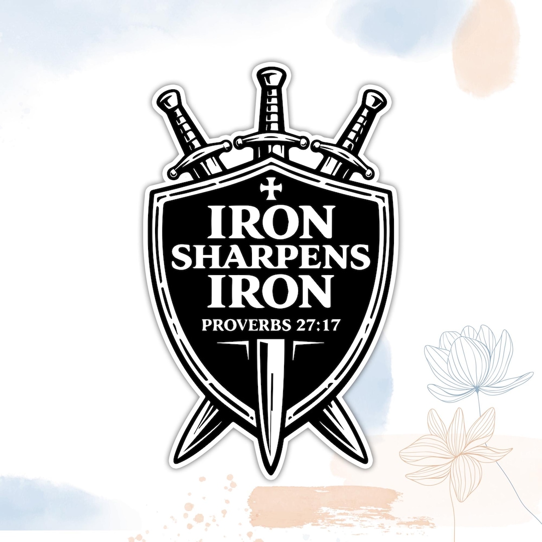 Iron Sharpens Iron Sticker - Proverbs 27 17 Bible Verse Christian Faith ...