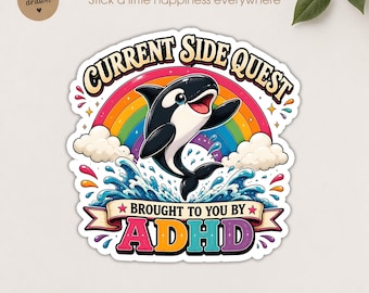 Current Side Quest Brought to You by ADHD Sticker, Funny ADHD Meme Sticker, Neurodivergent Humor Decal, Retro Orca Vinyl Sticker