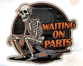 Waiting On Parts Sticker, Funny Skeleton Blue Collar Mechanic Truck- Vinyl Die Cut Waterproof Stickers for Water Bottle, Laptop Gifts Him