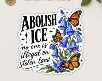 No One Is Illegal On Stolen Land Sticker, Floral Progressive Right Activist Resist Immigrant Waterproof Sticker for Laptop Water Bottle Gift