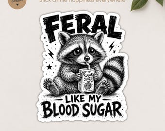 Feral Like My Blood Sugar Sticker, Funny Diabetic Raccoon Diabetes Awareness Waterproof Sticker for Water Bottle