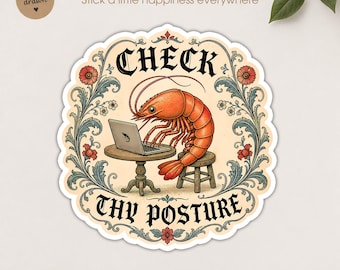 Check Thy Posture Sticker, Funny Medieval Shrimp Cute Office