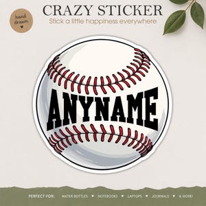 May include: A round baseball sticker featuring the word "ANYNAME" in black, with red stitching details. The sticker has a white background and border. The text "CRAZY STICKER" and "Stick a little happiness everywhere" are at the top.