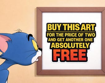 Sarcastic Promotion Sticker Buy One Get One Free Joke (Digital Download)