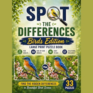 May include: A large print puzzle book titled SPOT THE DIFFERENCES Birds Edition. The cover features a magnifying glass over a yellow bird, two side-by-side images of a bluebird on a branch, and text indicating 33 puzzles for adults.