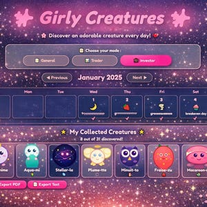 Peut inclure: Interface numérique avec un fond étoilé et le texte "Girly Creatures". Comprend un calendrier pour janvier 2025, des illustrations de créatures et des boutons "Général", "Trader" et "Investisseur".