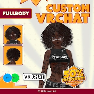 May include: An advertisement for custom VR Chat avatars. The image features a digital avatar with dark skin, curly hair, and tattoos. Text includes "CUSTOM VRCHAT", "FULLBODY", "VR CHAT", and a "50% DISCOUNT!" offer.