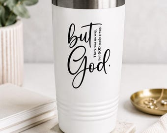 But God Christian Tumbler | Faith Travel Cup | Inspirational Stainless Steel Coffee Mug
