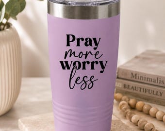 Pray More Worry Less Tumbler | Inspirational Lavender Stainless Steel Travel Mug