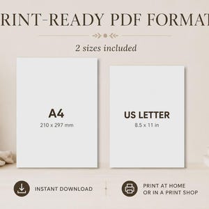 May include: Two white rectangular digital print files labeled A4 at 210 x 297 mm and US Letter at 8.5 x 11 in. The text reads PRINT-READY PDF FORMATS, 2 sizes included, INSTANT DOWNLOAD, and PRINT AT HOME OR IN A PRINT SHOP.