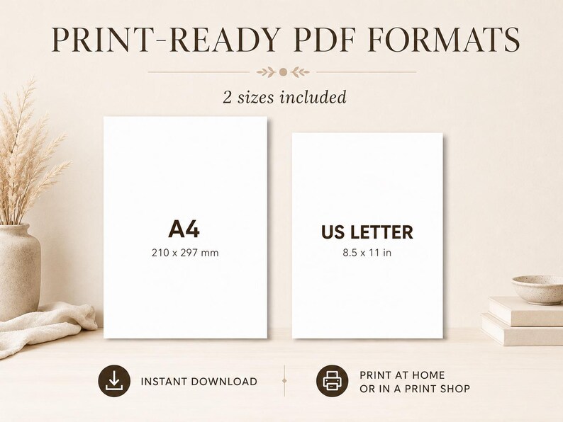 May include: Two white rectangular paper sheets labeled A4 measuring 210 x 297 mm and US Letter measuring 8.5 x 11 inches. The text PRINT-READY PDF FORMATS and 2 sizes included appear above the sheets, with icons for instant download and printing.