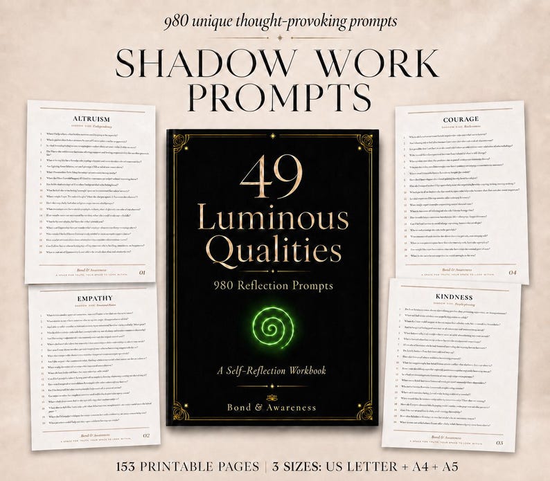 May include: A black book cover titled 49 Luminous Qualities 980 Reflection Prompts with a green spiral graphic, surrounded by four white pages of shadow work prompts labeled Altruism, Courage, Empathy, and Kindness, with 153 printable pages total.