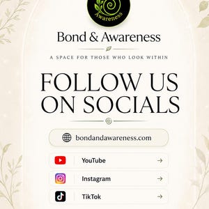 May include: A social media promotional graphic featuring the Bond & Awareness logo, a black circle with a green spiral and leaf design. The text reads: Bond & Awareness, A SPACE FOR THOSE WHO LOOK WITHIN, FOLLOW US ON SOCIALS, bondandawareness.com, YouTube, Instagram, and TikTok.