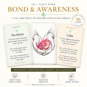 May include: A 56-card deck titled Bond & Awareness featuring IFS Parts Work. The cards display text including The Striver and Calm, alongside an illustration of hands holding a pink bird. The set includes sections for Managers, Firefighters, Exiles, and Self Qualities, with icons for meeting inner parts, practicing presence, and taking action.