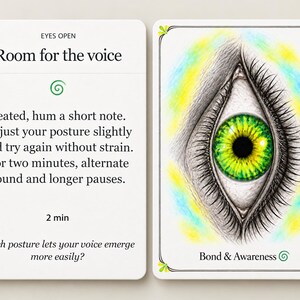 May include: Two rectangular cards with rounded corners. The left card features the text 'EYES OPEN', 'Room for the voice', instructions for humming, '2 min', and a question. The right card displays a detailed drawing of a green eye.