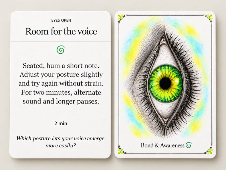 May include: Two rectangular cards with rounded corners. The left card features the text 'EYES OPEN', 'Room for the voice', instructions for humming, '2 min', and a question. The right card displays a detailed drawing of a green eye.