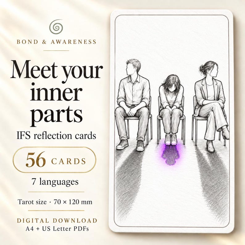 May include: A set of 56 IFS reflection cards titled Bond & Awareness Meet your inner parts. The card features a black and white sketch of three people sitting on chairs, with a glowing purple shadow beneath the center figure. Size 70 x 120 mm.