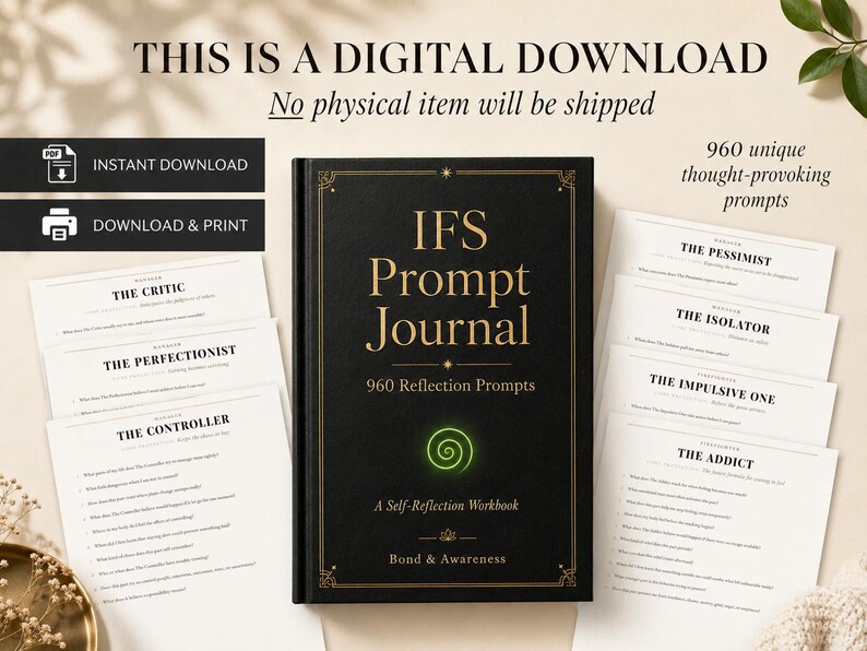May include: A digital download IFS Prompt Journal with a black cover featuring gold text and a green spiral icon. The journal includes 960 reflection prompts, with printed pages showing titles like The Critic, The Perfectionist, and The Controller.