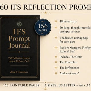 May include: A black journal with gold text reading 960 IFS REFLECTION PROMPTS and IFS Prompt Journal. A circular badge states 156 PAGES. Text lists 48 inner parts, 20 prompts per part, and 1 writing page per part. Includes sizes US Letter, A4, and A5.