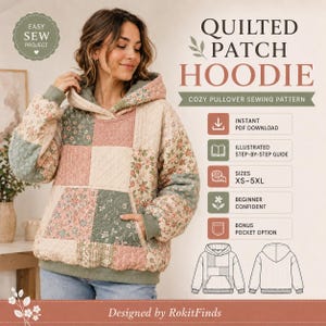 Könnte beinhalten: Ein Schnittmuster für einen gesteppten Patchwork-Kapuzenpullover mit einem Design aus floralen und einfarbigen Stoffquadraten in gedeckten Rosa-, Grün- und Cremetönen. Der Text lautet Quilted Patch Hoodie, Easy Sew Project, Instant PDF Download und Sizes XS-5XL.
