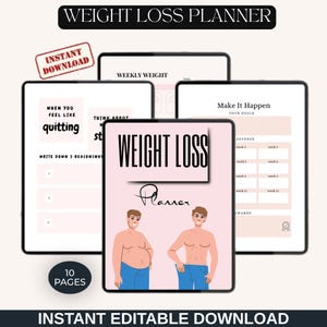 May include: A digital weight loss planner with the title "WEIGHT LOSS PLANNER" in a black font. The planner includes pages for weekly weight tracking, goal setting, and motivational prompts. The image also includes the text "INSTANT DOWNLOAD" and "INSTANT EDITABLE DOWNLOAD".