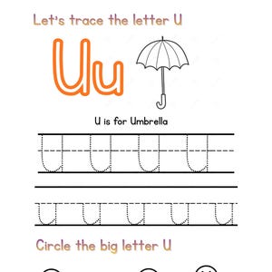 May include: A white worksheet featuring the text "Let's trace the letter U" and "U is for Umbrella." The letter U is displayed in orange, accompanied by an umbrella illustration. The worksheet includes tracing lines and a circle the letter U exercise.