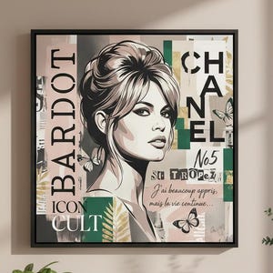 May include: A framed art print featuring a portrait of Brigitte Bardot. The artwork includes the text "BARDOT", "CHANEL No5", and French text. The color palette includes beige, green, and black.