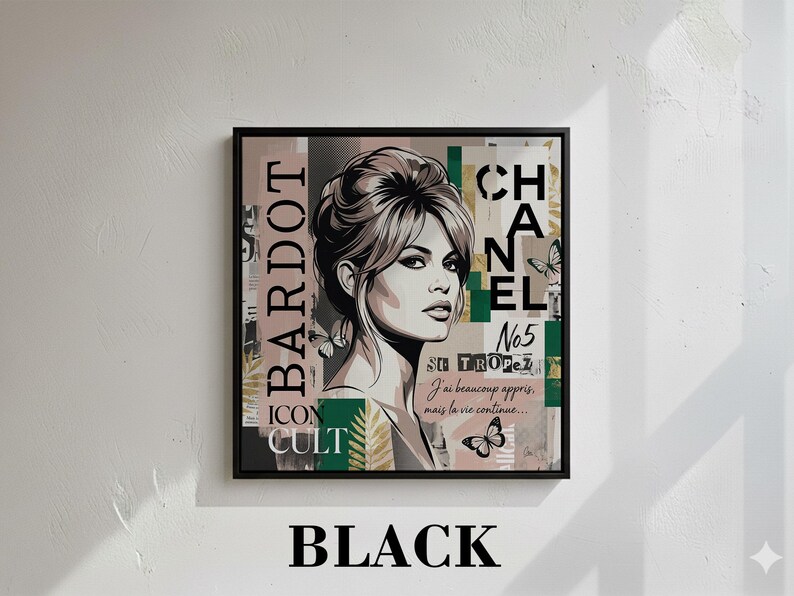 May include: A framed art print featuring a portrait of a woman with text that reads "BARDOT", "CHANEL", and "ICON CULT". The artwork has a black frame and includes butterflies and French text. The word "BLACK" is at the bottom.