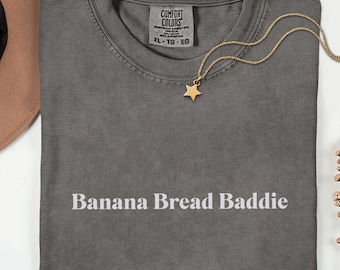 Banana Bread Baddie Comfort Colors 1717 Shirt, Bakery Chic Pepper Tee