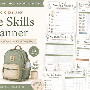 May include: A printable kids life skills planner set featuring 15 pages including a morning routine, chore planner, habit tracker, weekly goals, monthly planner, and an I Did It chart. The design includes a green backpack and botanical illustrations.