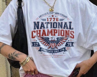 4th July 1776 National Champions T-Shirt, America 250th Anniversary T-Shirt, Distressed Americana