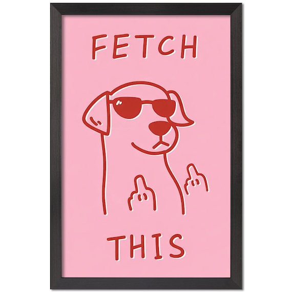 Pink Dog Art Poster | Retro Funny Fetch This Wall Art (Black Framed)