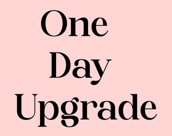 One Day Upgrade