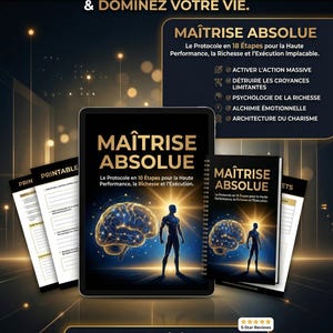 Peut inclure: Publicité pour un produit numérique avec une tablette, un carnet à spirales et des feuilles imprimables. La tablette et le carnet affichent le titre "MAÎTRISE ABSOLUE" avec un cerveau et une figure. Le texte promeut la haute performance et la richesse.