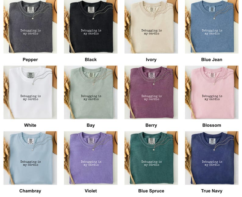 Grid of this t-shirt in each available color, each printed with "Debugging is my cardio" across the chest (additional view).