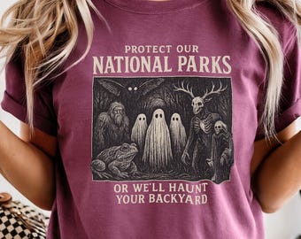 Cryptid Shirt, Protect National Parks or We'll Haunt Your Backyard, Bigfoot Mothman Tee
