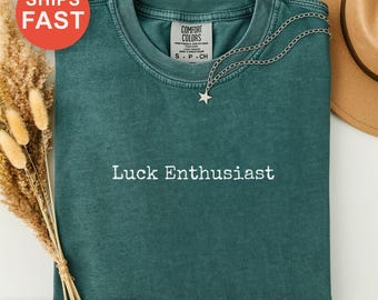 Luck Enthusiast Shirt, Positive Vibes T-Shirt, St. Patricks Day Shirt, Irish Pride Wear, lustiges Feinschmecker T-Shirt, Glücksklee Top