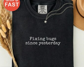 Beheben von Fehlern seit gestern Shirt, Programmierer Humor T-Shirt, Fehlersuche-Geschenk, Software-Entwickler-Witz, lustiges Programmier-T-Shirt, Programmierer-Geschenkidee