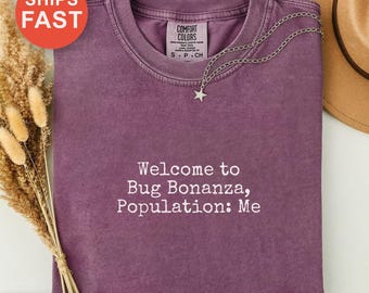Welcome to Bug Bonanza Shirt, Population: Me Tee, Funny Software Developer Gift, Tech Enthusiast, Coding Humor Top, Programmer Novelty Tee
