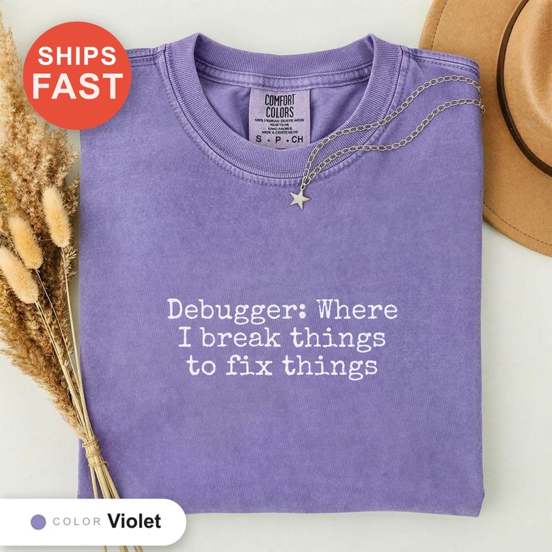 Debugger: Where I Break Things to Fix Things Shirt, Programmer Humor Tee, Coding Enthusiast Gift, Software Bug Shirt, Developer Joke Tee image 2