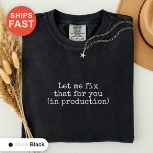 Let Me Fix That for You Shirt, Problem Solver Tee, It Support Humor, Tech Repair Gift, Geek Fixer Shirt, Troubleshooter Tee, Repairman Gift