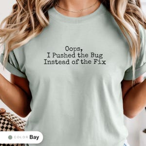 Camiseta con humor sobre errores de software, camiseta sobre errores de programación, regalo para hermana, regalo de cumpleaños para programadores, camiseta Comfort Colors, ropa informal de algodón.