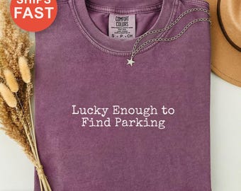 Das Glück, Parkhaus Shirt, lustiges Fahrer T-Shirt, Fahrzeug Humor Geschenk, Verkehrswitz Shirt, Komfort Farben T-Shirt, Auto Enthusiast Geschenk zu finden