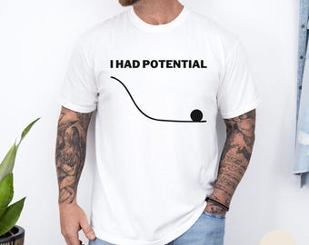I Had Potential Shirt, Project Hail Mary Quote Tee, Sci-Fi Humor Graphic T-Shirt