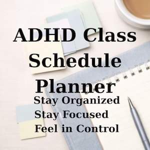 ADHD Class Schedule Planner, Special Ed Resource, Parent Tool for Teen Focus, Student School Routine, Neurodivergent Study Guide PDF