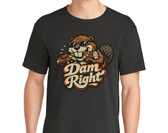 Koszulka z Dam Right Beaver, zabawna koszulka z bobrem, koszulka z grafiką pun, fajna koszulka ze zwierzęciem, styl retro vintage, uroczy prezent z bobrem, koszulka z humorem na świeżym powietrzu